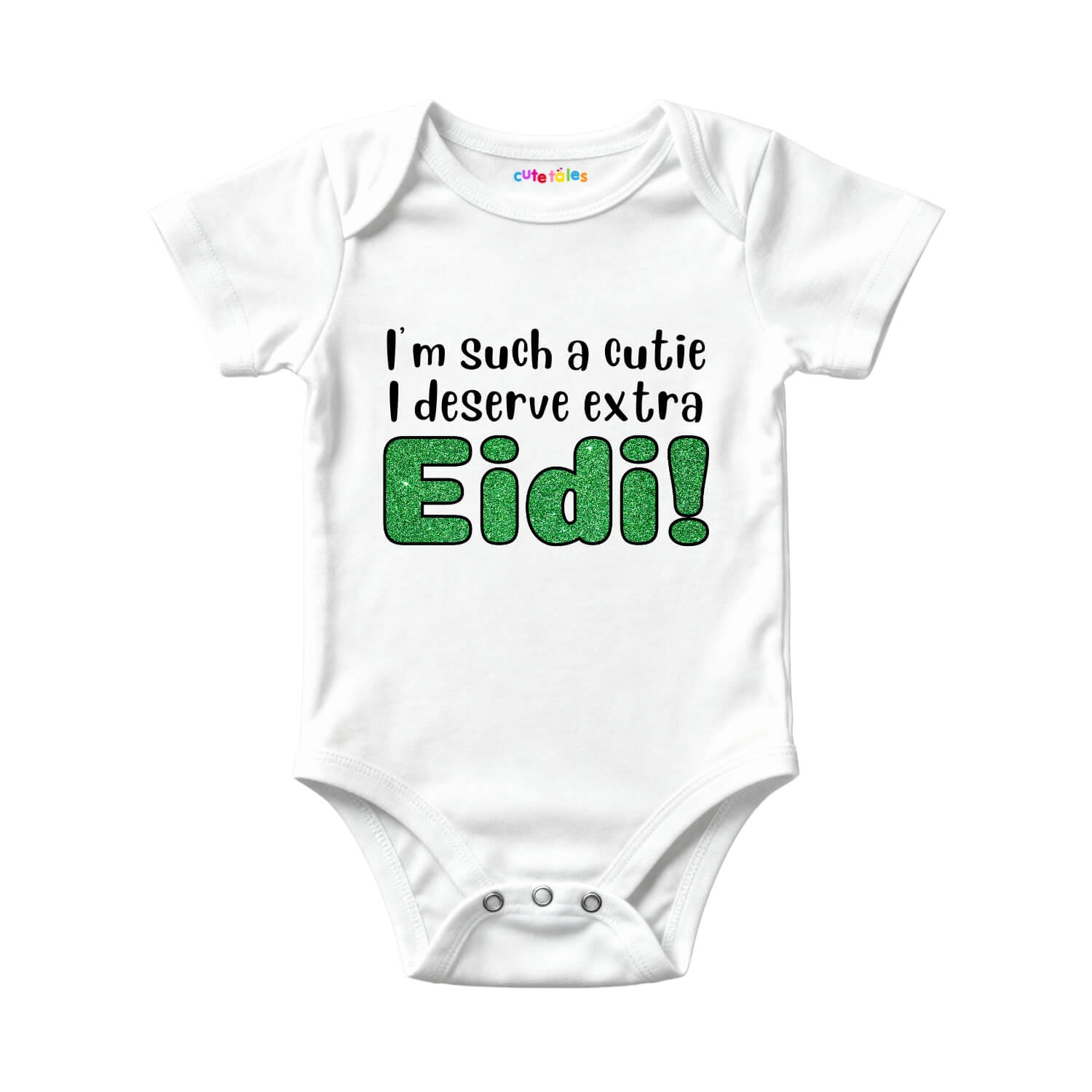 I’m Such a Cutie I Deserve Extra Eidi Baby Onesie