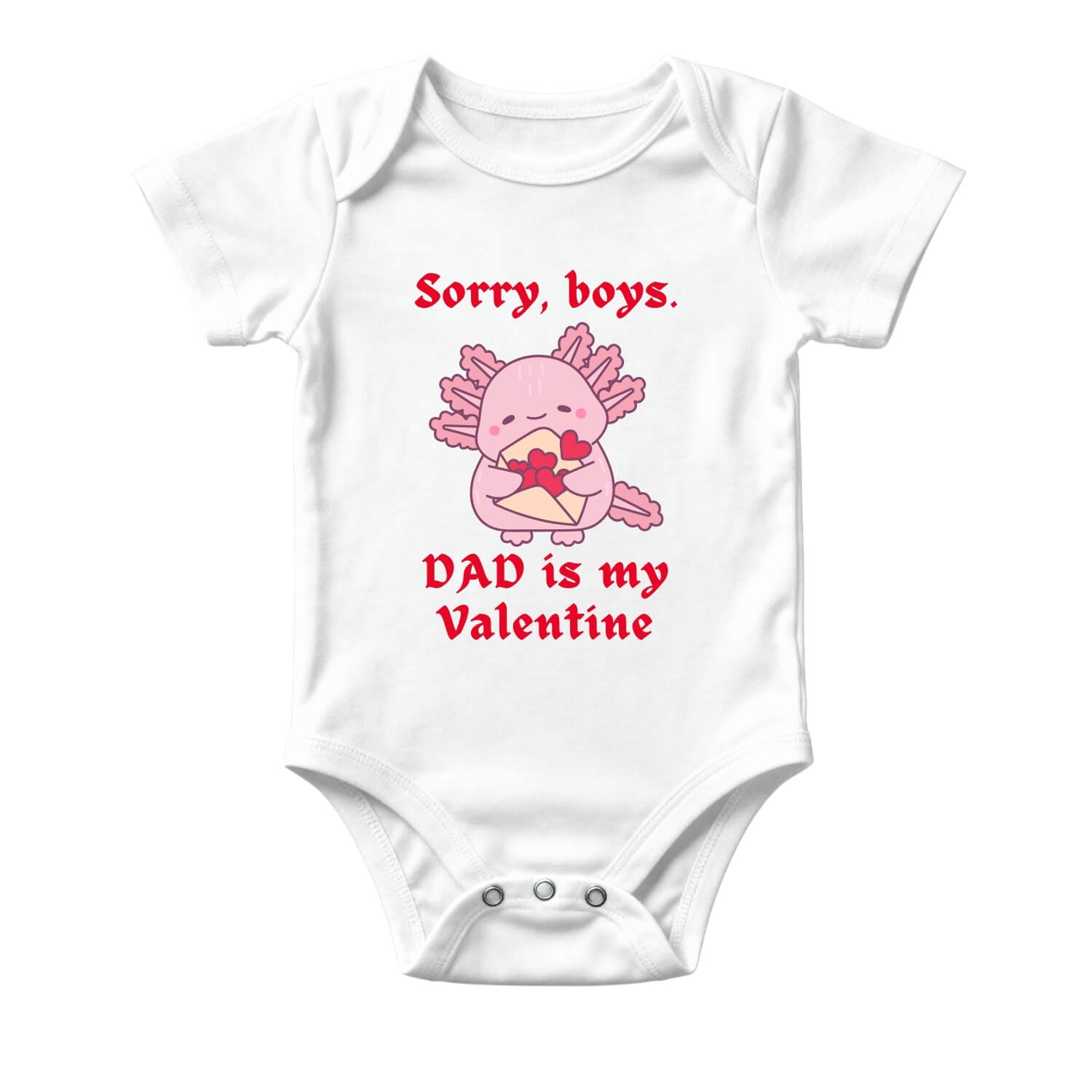 Sorry Boys Dad is My Valentine Baby Bodysuit