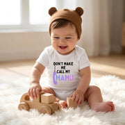 Don’t Make Me Call My Mamu Baby Onesie
