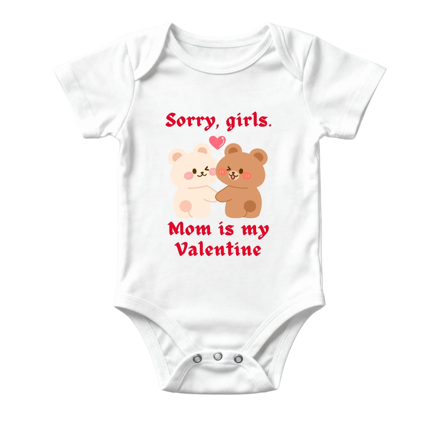 Sorry Girls Mom is My Valentine Baby Bodysuit