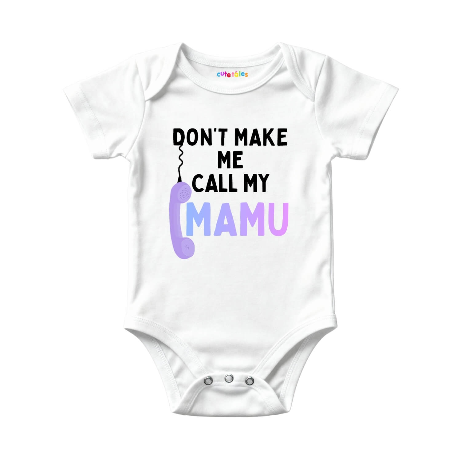 Don’t Make Me Call My Mamu Baby Onesie
