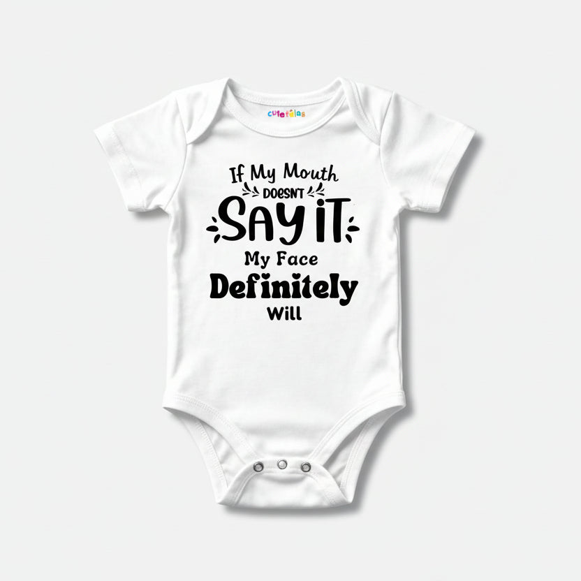 If My Mouth Doesn’t Say It Baby Onesie