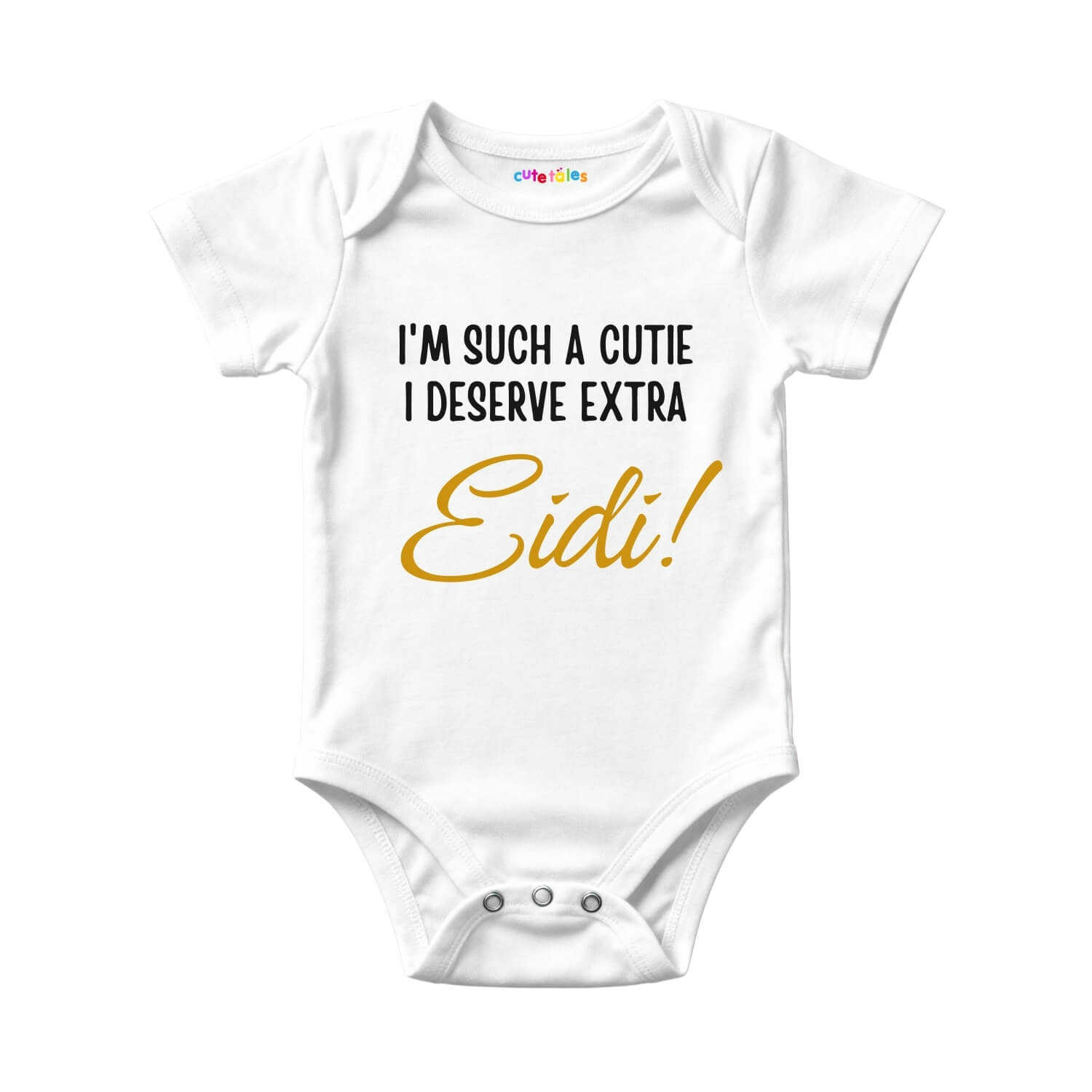 I Deserve Extra Eidi Baby Onesie